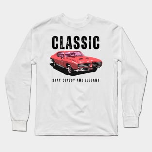 Car - Stay Classic and Elegant Long Sleeve T-Shirt